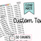 Custom Text Planner Stickers | CLEAR MATTE | Font MS