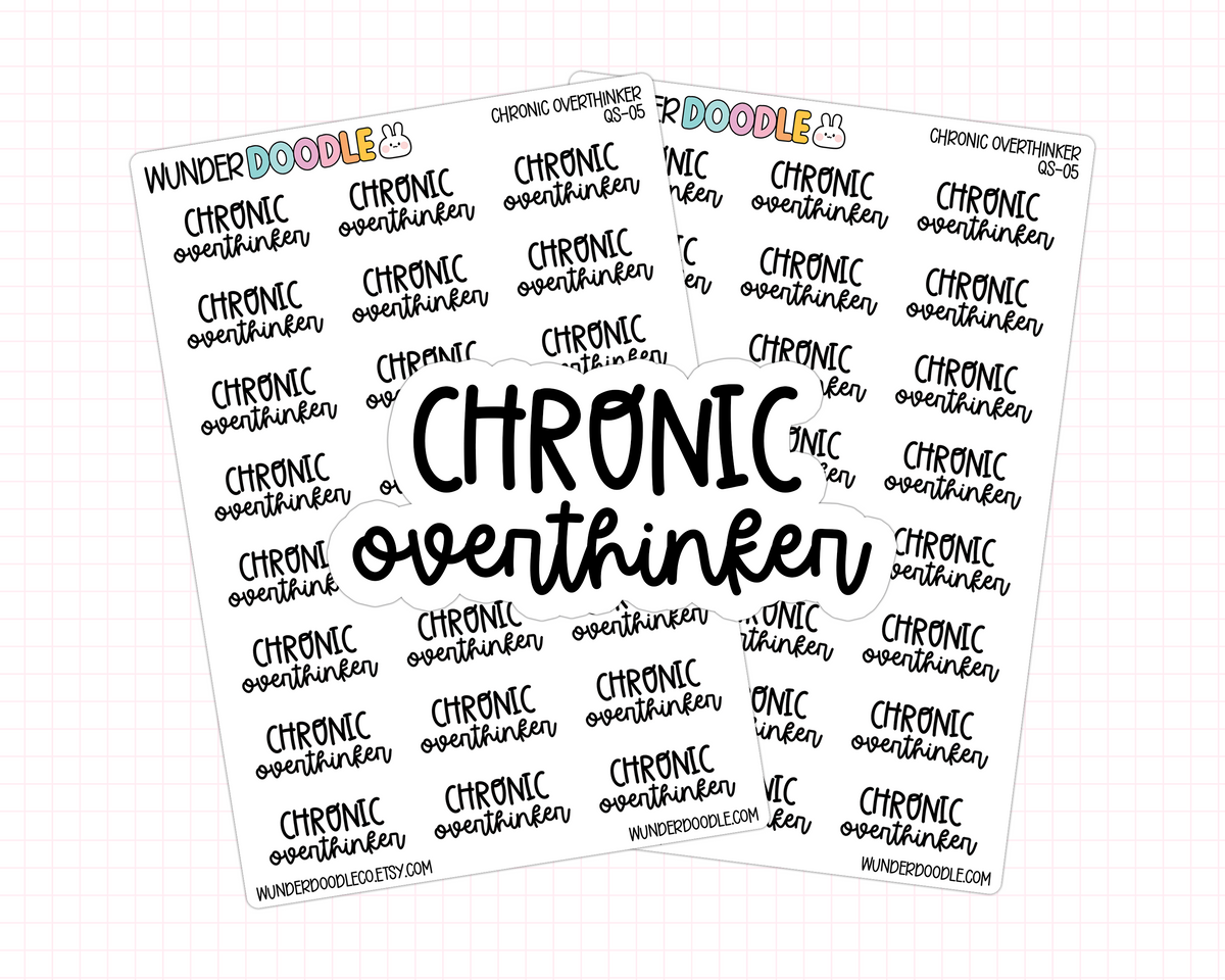 Chronic Overthinker Stickers | QS-05