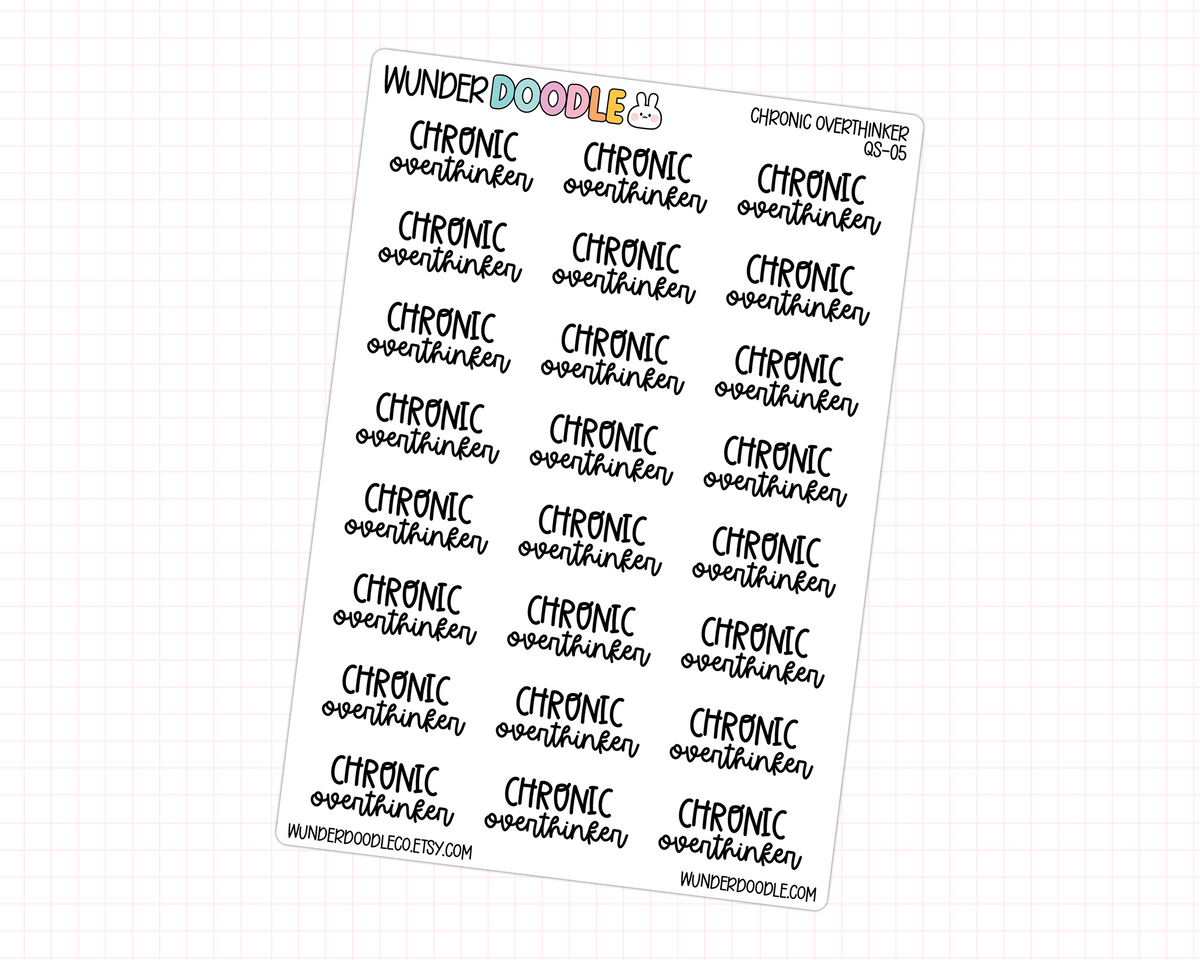 Chronic Overthinker Stickers | QS-05