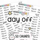day off planner stickers, day off stickers, functional stickers, text stickers, script stickers, school planner stickers, work stickers, PTO stickers