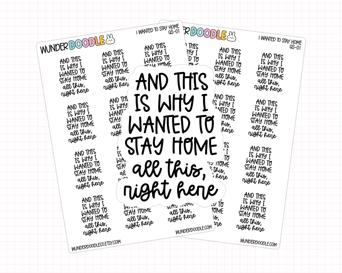 And This Is Why I Wanted to Stay Home Stickers | QS-01