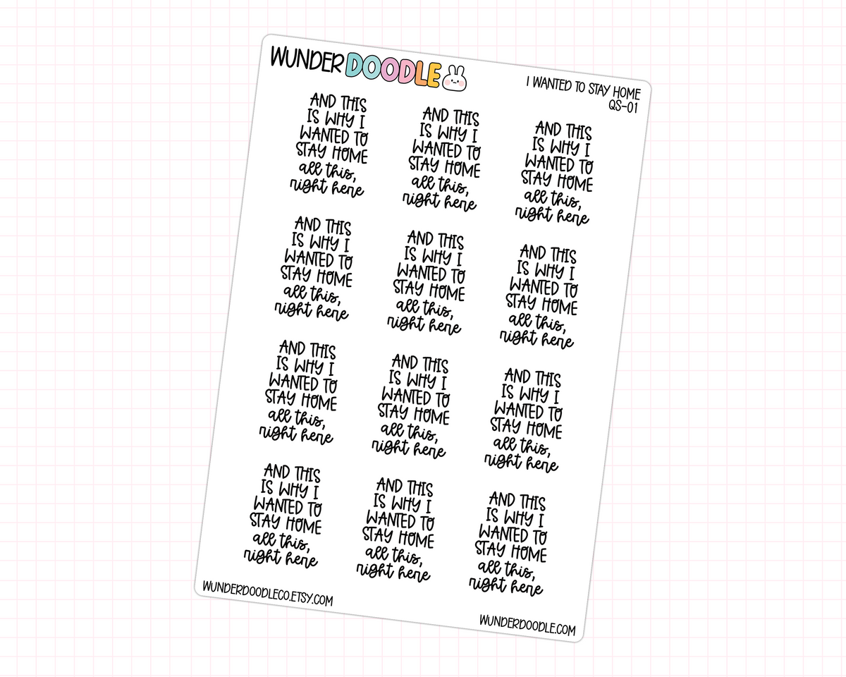 And This Is Why I Wanted to Stay Home Stickers | QS-01